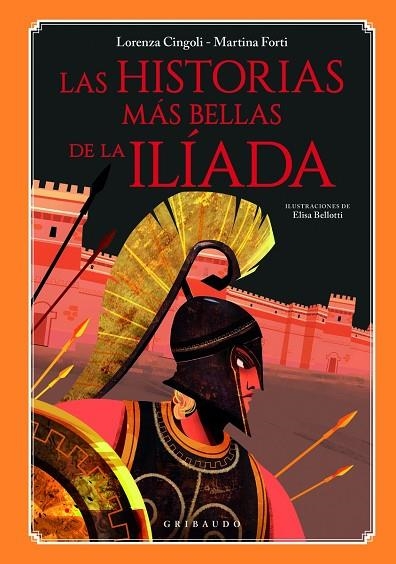 LAS HISTORIAS MÁS BELLAS DE LA ILÍADA | 9788412394078 | CINGOLI, LORENZA/FORTI, MARTINA | Llibreria Online de Vilafranca del Penedès | Comprar llibres en català