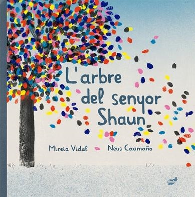 L'ARBRE DEL SENYOR SHAUN | 9788418702297 | VIDAL SÁENZ, MIREIA | Llibreria L'Odissea - Libreria Online de Vilafranca del Penedès - Comprar libros