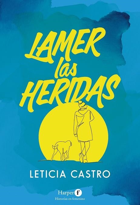 LAMER LAS HERIDAS | 9788418976155 | CASTRO, LETICIA | Llibreria Online de Vilafranca del Penedès | Comprar llibres en català