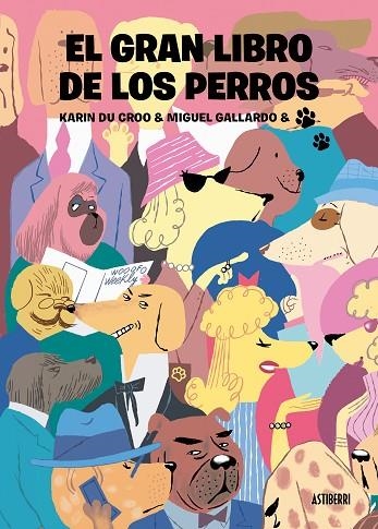 EL GRAN LIBRO DE LOS PERROS | 9788418909214 | GALLARDO, MIGUEL/DU CROO, KARIN | Llibreria L'Odissea - Libreria Online de Vilafranca del Penedès - Comprar libros