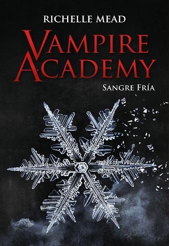 VAMPIRE ACADEMY: SANGRE FRÍA | 9788418359842 | MEAD, RICHELLE | Llibreria Online de Vilafranca del Penedès | Comprar llibres en català