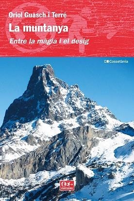 LA MUNTANYA ENTRE LA MÀGIA I EL DESIG | 9788413561684 | GUASCH I TERRÉ, ORIOL | Llibreria Online de Vilafranca del Penedès | Comprar llibres en català