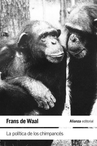 LA POLÍTICA DE LOS CHIMPANCÉS | 9788413627557 | WAAL, FRANS DE | Llibreria Online de Vilafranca del Penedès | Comprar llibres en català