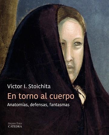 EN TORNO AL CUERPO | 9788437644103 | STOICHITA, VICTOR I. | Llibreria Online de Vilafranca del Penedès | Comprar llibres en català