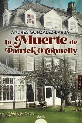 LA MUERTE DE PATRICK O'CONELLY | 9788491897040 | GONZÁLEZ-BARBA CAPOTE, ANDRÉS | Llibreria Online de Vilafranca del Penedès | Comprar llibres en català