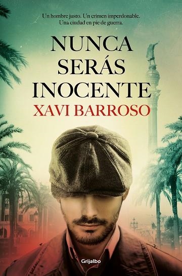 NUNCA SERÁS INOCENTE | 9788425359743 | BARROSO, XAVI | Llibreria Online de Vilafranca del Penedès | Comprar llibres en català