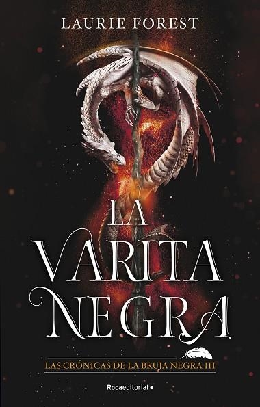 LA VARITA NEGRA. LAS CRÓNICAS DE LA BRUJA NEGRA III | 9788418557811 | FOREST, LAURIE | Llibreria Online de Vilafranca del Penedès | Comprar llibres en català