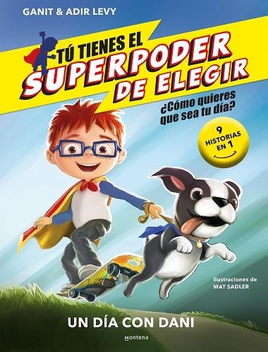 TÚ TIENES EL SUPERPODER DE ELEGIR - UN DÍA CON DANI | 9788418594762 | LEVY, GANIT & ADIR | Llibreria Online de Vilafranca del Penedès | Comprar llibres en català