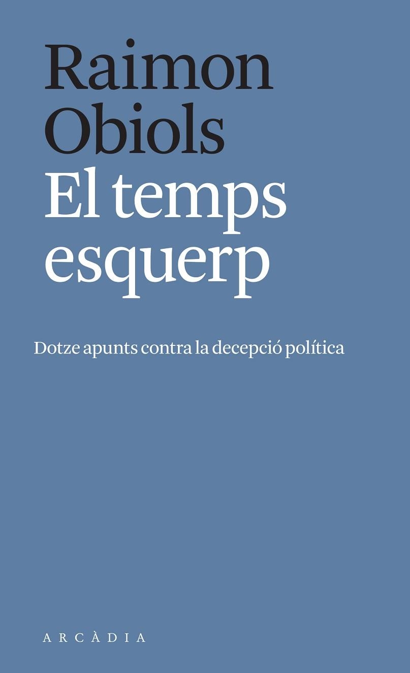 EL TEMPS ESQUERP | 9788412471700 | OBIOLS, RAIMON | Llibreria Online de Vilafranca del Penedès | Comprar llibres en català