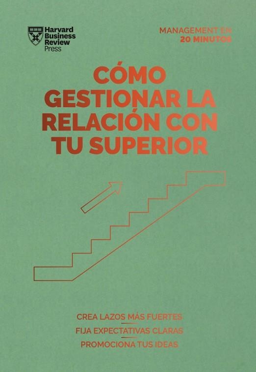 CÓMO GESTIONAR LA RELACIÓN CON TU SUPERIOR. SERIE MANAGEMENT EN 20 MINUTOS | 9788417963378 | HARVARD BUSINESS REVIEW | Llibreria Online de Vilafranca del Penedès | Comprar llibres en català