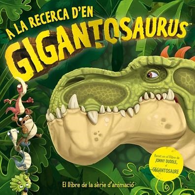 A LA RECERCA D'EN GIGANTOSAURUS | 9788417207625 | GROUP STUDIOS, CYBER | Llibreria Online de Vilafranca del Penedès | Comprar llibres en català