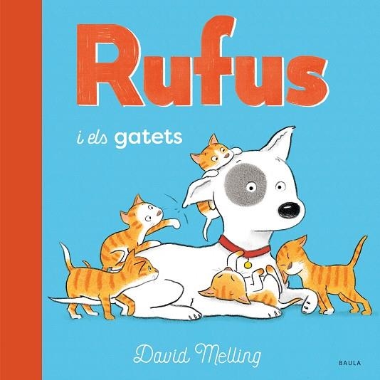 RUFUS I ELS GATETS | 9788447946259 | MELLING, DAVID | Llibreria Online de Vilafranca del Penedès | Comprar llibres en català