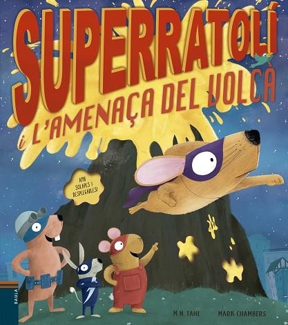 SUPERRATOLÍ I L'AMENAÇA DEL VOLCÀ | 9788447946556 | TAHL, M. N. | Llibreria Online de Vilafranca del Penedès | Comprar llibres en català