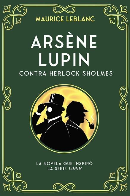 ARSÈNE LUPIN CONTRA HERLOCK SHOLMES | 9788419004161 | LEBLANC, MAURICE | Llibreria L'Odissea - Libreria Online de Vilafranca del Penedès - Comprar libros