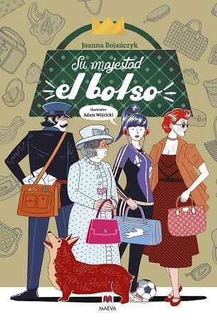 SU MAJESTAD EL BOLSO | 9788418184994 | WÓJCICKI, ADAM/BOJANCZYK, JOANNA | Llibreria Online de Vilafranca del Penedès | Comprar llibres en català