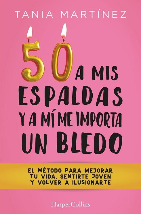 50 A MIS ESPALDAS Y A MÍ ME IMPORTA UN BLEDO | 9788491397328 | MARTÍNEZ, TANIA | Llibreria Online de Vilafranca del Penedès | Comprar llibres en català