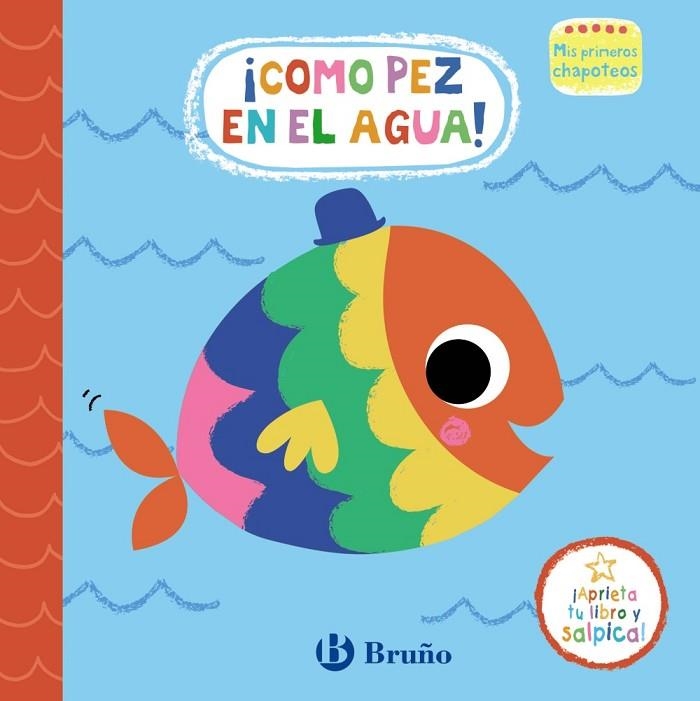 MIS PRIMEROS CHAPOTEOS. ¡COMO PEZ EN EL AGUA! | 9788469665411 | VARIOS AUTORES | Llibreria Online de Vilafranca del Penedès | Comprar llibres en català