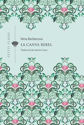 LA CANYA REBEL | 9788418908309 | BERBEROVA, NINA | Llibreria Online de Vilafranca del Penedès | Comprar llibres en català