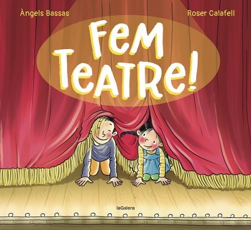 FEM TEATRE! | 9788424671976 | BASSAS, ÀNGELS | Llibreria Online de Vilafranca del Penedès | Comprar llibres en català