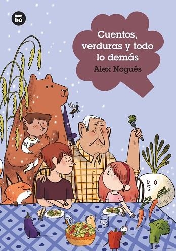 CUENTOS, VERDURAS Y TODO LO DEMÁS | 9788483438060 | NOGUÉS OTERO, ALEJANDRO | Llibreria L'Odissea - Libreria Online de Vilafranca del Penedès - Comprar libros