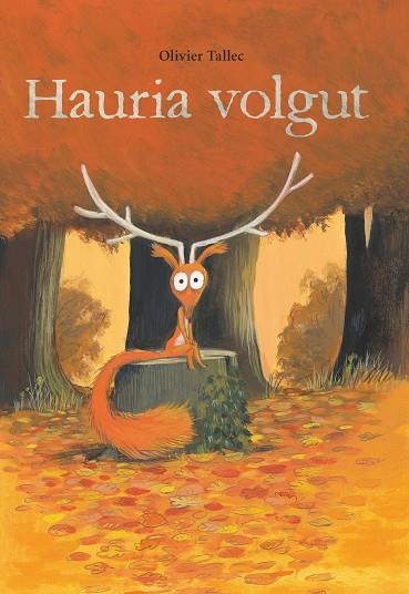 HAURIA VOLGUT | 9788416490974 | TALLEC, OLIVIER | Llibreria Online de Vilafranca del Penedès | Comprar llibres en català