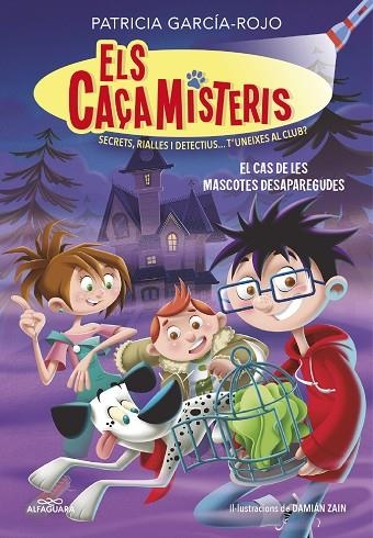 ELS CAÇAMISTERIS 1 EL CAS DE LES MASCOTES DESAPAREGUDES ( ELS CAÇAMISTERIS 1 ) | 9788420459554 | GARCÍA-ROJO, PATRICIA | Llibreria Online de Vilafranca del Penedès | Comprar llibres en català