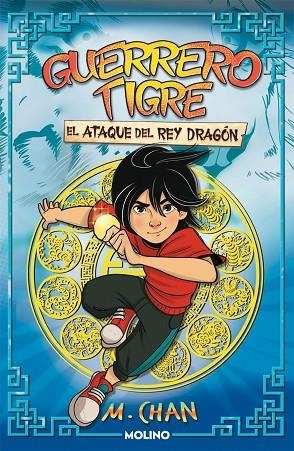 GUERRERO TIGRE 1 - EL ATAQUE DEL REY DRAGÓN | 9788427225107 | CHAN, M. | Llibreria Online de Vilafranca del Penedès | Comprar llibres en català