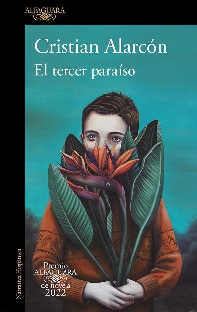 EL TERCER PARAÍSO (PREMIO ALFAGUARA DE NOVELA 2022) | 9788420461168 | ALARCÓN, CRISTIAN | Llibreria Online de Vilafranca del Penedès | Comprar llibres en català