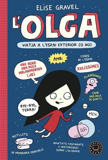 OLGA VIATJA A L'ESPAI EXTERIOR (O NO) | 9788418733970 | GRAVEL, ELISE | Llibreria Online de Vilafranca del Penedès | Comprar llibres en català