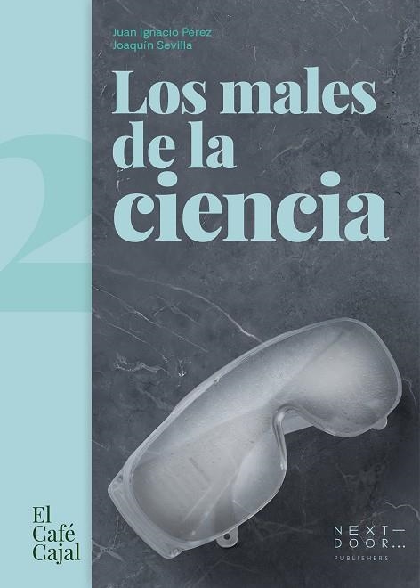 LOS MALES DE LA CIENCIA | 9788412476767 | JUAN IGNACIO PÉREZ Y JOAQUÍN SEVILLA MORÓDER | Llibreria Online de Vilafranca del Penedès | Comprar llibres en català