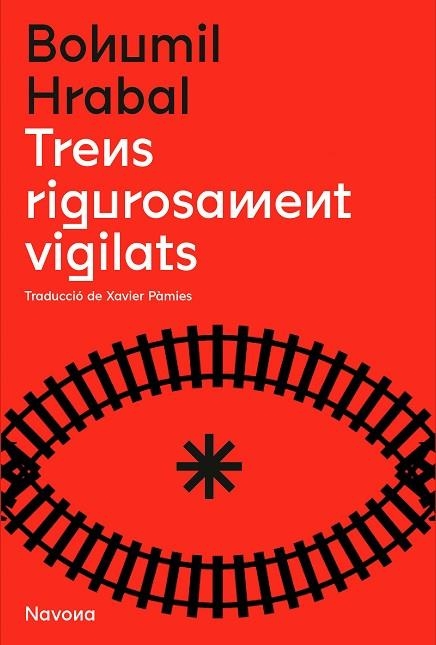 TRENS RIGOROSAMENT VIGILATS | 9788419179166 | HRABAL, BOHUMIL | Llibreria L'Odissea - Libreria Online de Vilafranca del Penedès - Comprar libros