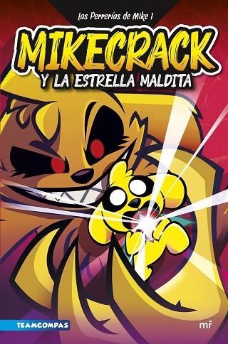 LAS PERRERÍAS DE MIKE 1 MIKECRACK Y LA ESTRELLA MALDITA | 9788427049291 | MIKECRACK | Llibreria L'Odissea - Libreria Online de Vilafranca del Penedès - Comprar libros