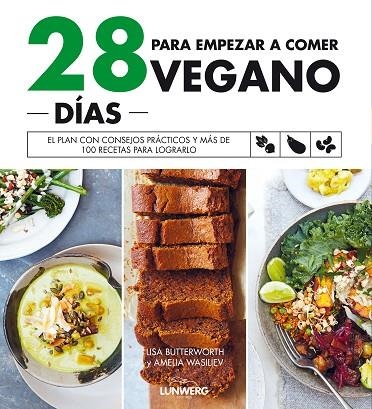 28 DÍAS PARA EMPEZAR A COMER VEGANO | 9788418820243 | BUTTERWORTH, LISA/WASILIEV, AMELIA | Llibreria L'Odissea - Libreria Online de Vilafranca del Penedès - Comprar libros