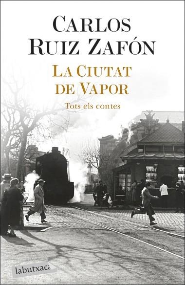 LA CIUTAT DE VAPOR | 9788418572883 | RUIZ ZAFÓN, CARLOS | Llibreria Online de Vilafranca del Penedès | Comprar llibres en català