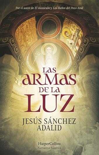 LAS ARMAS DE LA LUZ | 9788418623387 | SÁNCHEZ ADALID, JESÚS | Llibreria L'Odissea - Libreria Online de Vilafranca del Penedès - Comprar libros