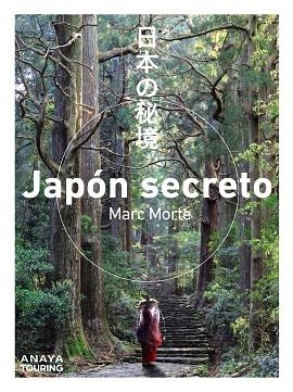 JAPÓN SECRETO | 9788491584421 | MORTE USTARROZ, MARC AITOR | Llibreria Online de Vilafranca del Penedès | Comprar llibres en català