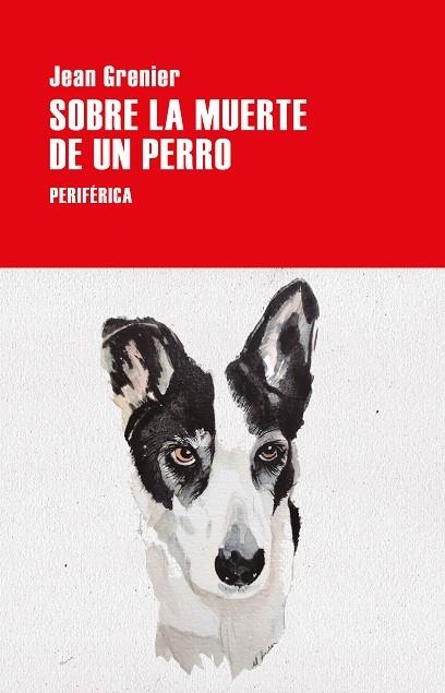 SOBRE LA MUERTE DE UN PERRO | 9788418838279 | GRENIER, JEAN | Llibreria Online de Vilafranca del Penedès | Comprar llibres en català