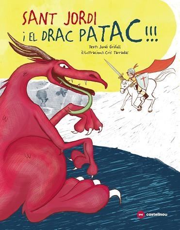 SANT JORDI I EL DRAC PATAC | 9788417406745 | GRIFOLL, JORDI | Llibreria Online de Vilafranca del Penedès | Comprar llibres en català