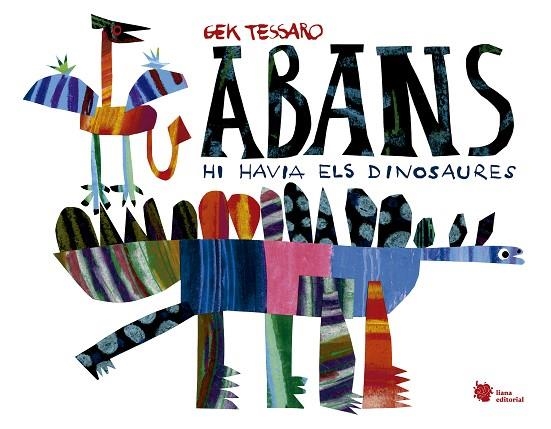 ABANS HI HAVIA ELS DINOSAURES | 9788412358742 | TESSARO, GEK | Llibreria Online de Vilafranca del Penedès | Comprar llibres en català