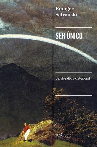 SER ÚNICO | 9788411071000 | SAFRANSKI, RÜDIGER | Llibreria Online de Vilafranca del Penedès | Comprar llibres en català