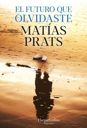 EL FUTURO QUE OLVIDASTE | 9788491397472 | PRATS, MATÍAS | Llibreria Online de Vilafranca del Penedès | Comprar llibres en català