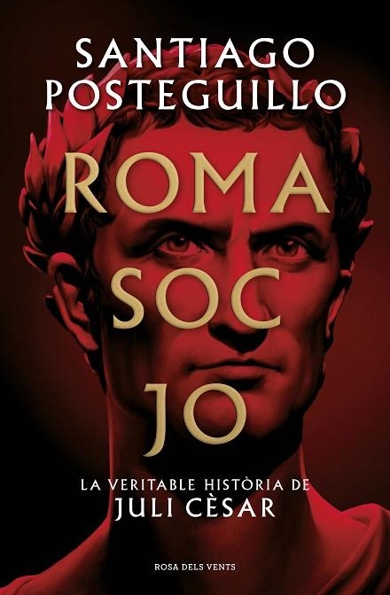 ROMA SOC JO | 9788418062001 | POSTEGUILLO, SANTIAGO | Llibreria Online de Vilafranca del Penedès | Comprar llibres en català