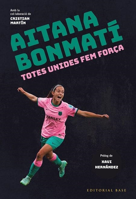 AITANA BONMATÍ TOTES UNIDES FEM FORÇA! | 9788419007049 | BONMATÍ, AITANA/MARTÍN VIDAL, CRISTIAN | Llibreria Online de Vilafranca del Penedès | Comprar llibres en català