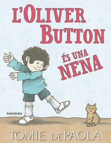 L’OLIVER BUTTON ÉS UNA NENA | 9788416804849 | DEPAOLA, TOMIE | Llibreria Online de Vilafranca del Penedès | Comprar llibres en català