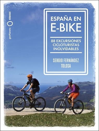 ESPAÑA EN E BIKE | 9788408255079 | FERNÁNDEZ TOLOSA, SERGIO | Llibreria L'Odissea - Libreria Online de Vilafranca del Penedès - Comprar libros