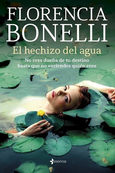 EL HECHIZO DEL AGUA | 9788408256021 | BONELLI, FLORENCIA | Llibreria L'Odissea - Libreria Online de Vilafranca del Penedès - Comprar libros