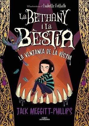 BETHANY I LA BÈSTIA 2 LA VENJAÇA DE LA BÈSTIA | 9788420456843 | MEGGITT-PHILLIPS, JACK | Llibreria Online de Vilafranca del Penedès | Comprar llibres en català