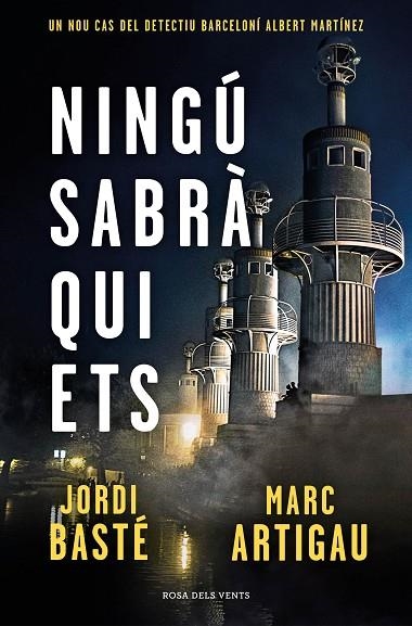 NINGÚ SABRÀ QUI ETS (DETECTIU ALBERT MARTÍNEZ 3) | 9788417909604 | BASTÉ, JORDI/ARTIGAU, MARC | Llibreria Online de Vilafranca del Penedès | Comprar llibres en català