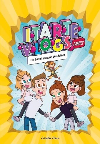 ITARTE VLOGS FAMILY 2  ELS ITARTE I EL SECRET DELS FOLLETS | 9788413891712 | ITARTE | Llibreria Online de Vilafranca del Penedès | Comprar llibres en català