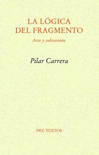 LA LÓGICA DEL FRAGMENTO | 9788418935428 | CARRERA, PILAR | Llibreria Online de Vilafranca del Penedès | Comprar llibres en català